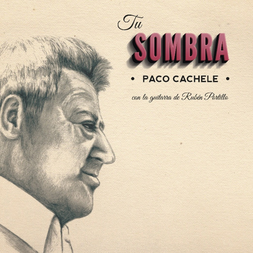 Stream Rubén Portillo | Listen to Tu sombra | Paco Cachele y Rubén Portillo  playlist online for free on SoundCloud
