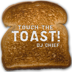 Touch The Toast