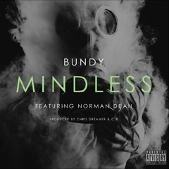 Mindless (Feat. Norman Dean) [Prod. By Chris Dreamer & CJB]