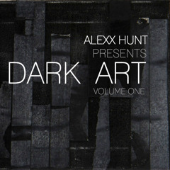 Alexx Hunt - Dark Art (Volume 1)