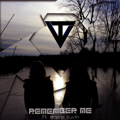 Remember Me (Ft. Ariana Cuvin)