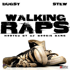 Bug$y & Stew - Walking Raps (Hosted By DJ Boogie Bang)