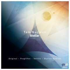 Tom Nucleus - Stellar (Sollito Remix)