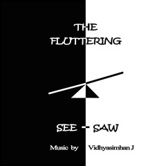 The Fluttering See - Saw