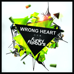 Funky Flavours - Wrong Heart (Original)