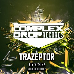 Trazeptor - Fly With Me! (Original Mix) [Out Now]