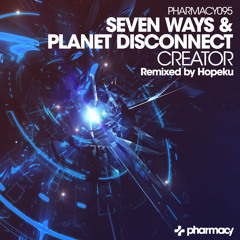 Seven Ways & Planet Disconnect - Creator (preview)