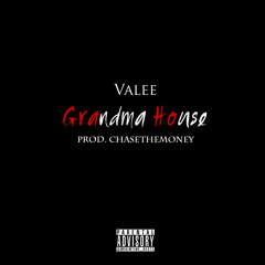 Valee - "Grandma House" [Prod. ChaseTheMoney]