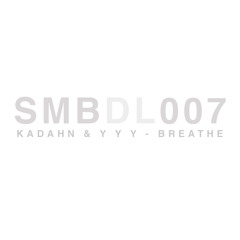Eladair & y y y - Breathe (SMBDL007)