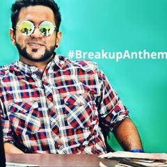 BreakUp Anthem - ChotoAzad