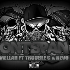 Mellah Ft TroubleG & Revo - Ontspan