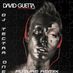 David Guetta - Just A Little More Love (DJ Tectra One Future Remix)