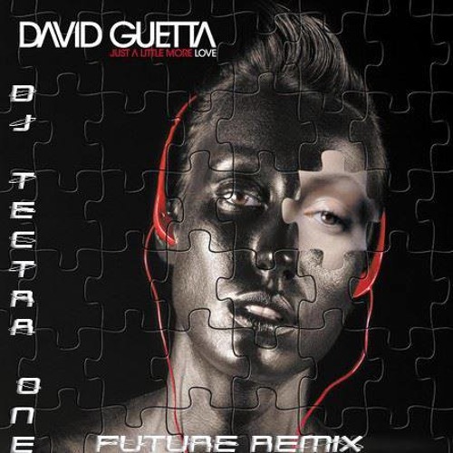 David Guetta - Just A Little More Love (DJ Tectra One Future Remix)