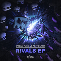Barely Alive & Astronaut - Rivals EP