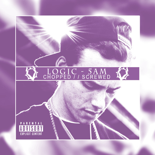Logic - 5AM (Chopped And Screwed)