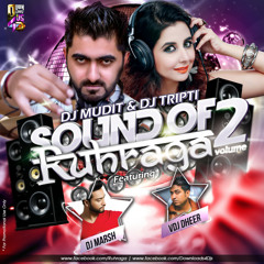 4.Chittiyan Kalaiyan - Ruhraga Mix (Dj Mudit:Dj Tripti)