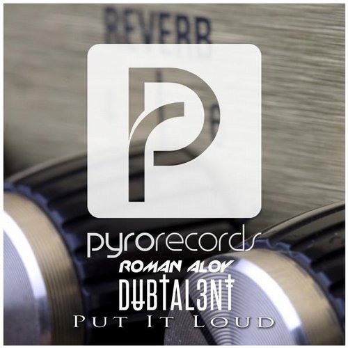 Roman Aloy, Dubtal3nt - Put It Loud (Original Mix)