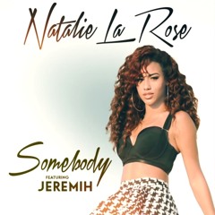Nathalie La Rose Feat Jeremih- Somebody Reggaeton REMIX by El Bravucon