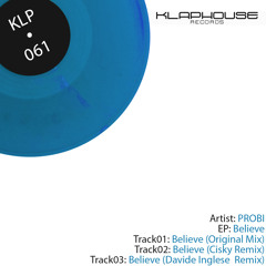 Probi - Believe (Original Mix) Klaphouse Records
