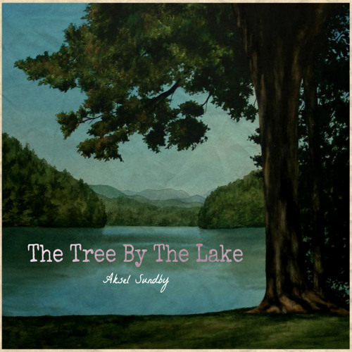 The Tree By The Lake - Aksel Sundby (Original Piano Piece)