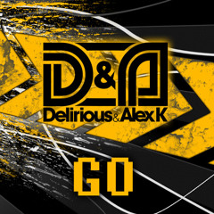 Delirious & Alex K - Go