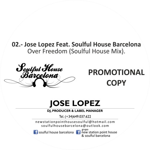 02. Jose Lopez Feat. Soulful House Barcelona - Over Freedom (Soulful House Mix).