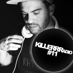 Killerrradio#11 DJ Mix By Sweet Drinkz