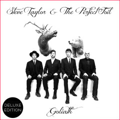 Steve Taylor & The Perfect Foil: GOLIATH (Deluxe Version)