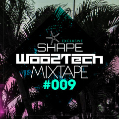 WOO2TECH @ MIX TAPE 009 - ABRIL 15 - SHAPE SPECIAL EDITION