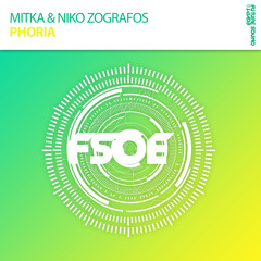 Mitka & Niko Zografos - Phoria (Original Mix) *FSOE 385 WONDER OF THE WEEK*
