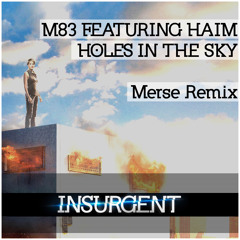 M83 - Holes In The Sky Ft. HAIM (Merse Remix)