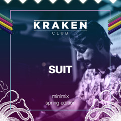 Suit @ Kraken Club . Minimix / Spring Edition .