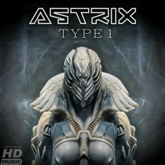 Astrix Type 1 (Nature Space Remix)
