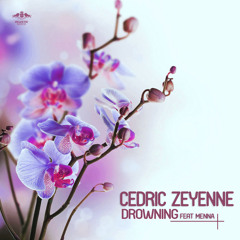 Cedric Zeyenne Feat. Menna - Drowning (Radio Edit)