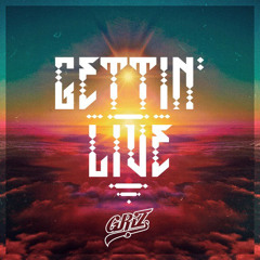 GRiZ - Gettin' Live (Remix)