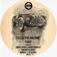 MIR033: Collective Machine - Fixed (Vincenzo D'amico Remix)_Snnipet