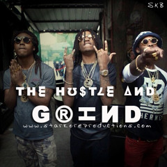 The Hustle And Grind  x Trap Migos Type