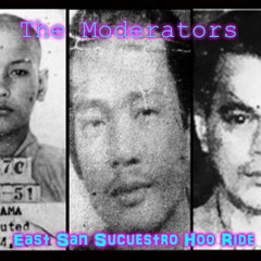The Moderators - East San Sucuestro Hoo Ride