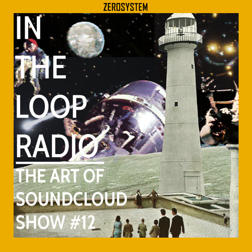 ZEROSYSTEM - The Art Of SoundCloud Show #12