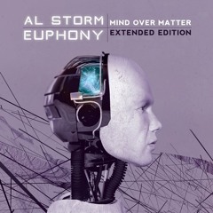 Al Storm & Euphony - Mind Over Matter (Extended Edition)