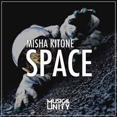Misha Kitone - Space (Original Mix) | Free DL - Click "Buy"
