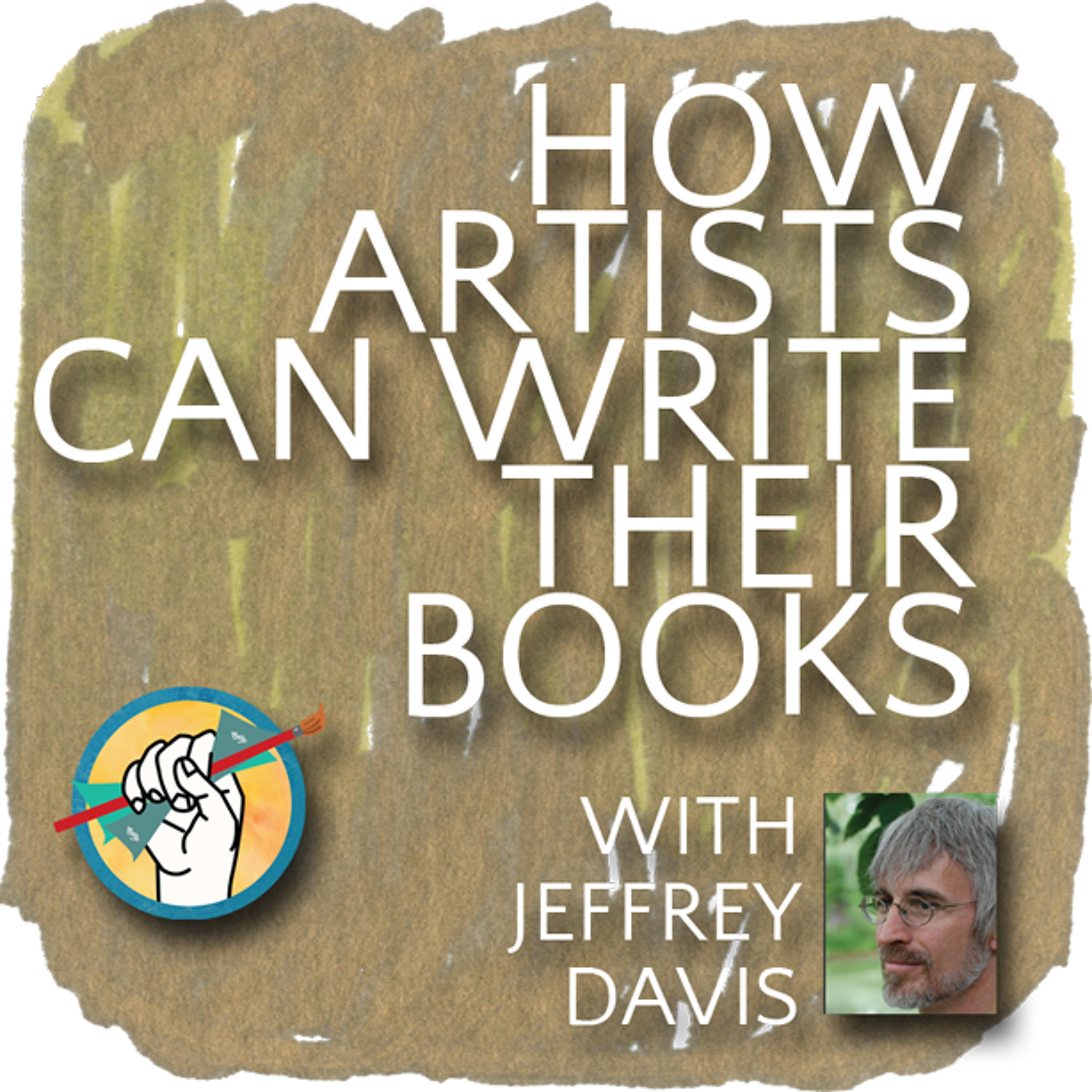 How Artists Can Write Books with Jeffrey Davis | TAA #10 episode artwork