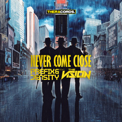 Prefix & Density ft. The Vision - Never Come Close