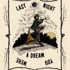 Last Night You Were A Dream