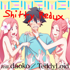 ME!ME!ME! Pt.3 Shitty Redux