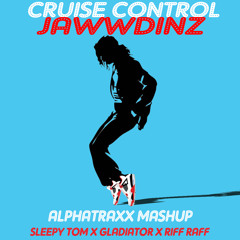 Sleepy Tom X Gladiator X Riff Raff - Cruise Control Jawwdinz (Ryan Brown Edit)
