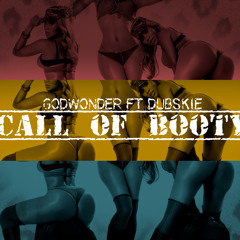 Dubskie x GodWonder - Call Of Booty