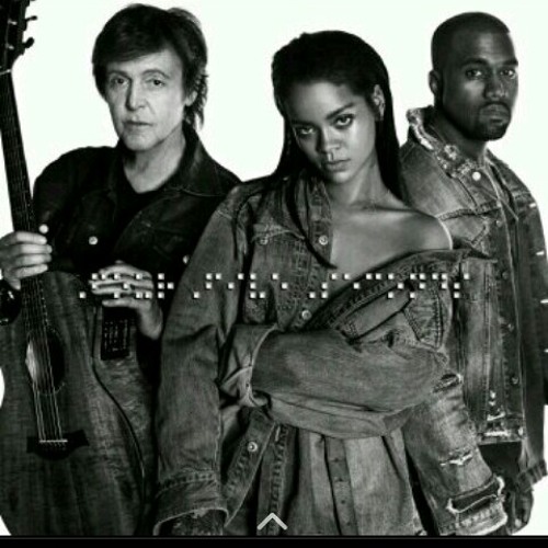 Rihanna,Kanye West & Paul Mc Cartney ( Cover )