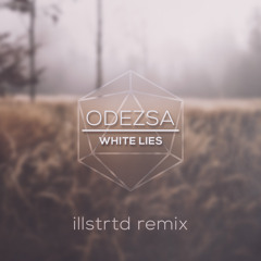ODESZA - White Lies (illstrtd remix)