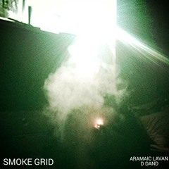 "SMOKE GRID" Prod By D DAND